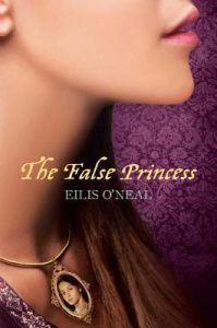 The False Princess by Eilis O’Neal *Stephanie’s Review*
