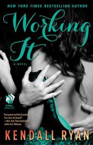 Working It by Kendall Ryan *Alexa’s Review*