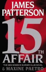15th Affair by James Patterson and Maxine Paetro *Stephanie’s Review*