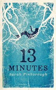 13 Minutes by Sarah Pinborough *Stephanie’s Review* 13 Minutes by Sarah Pinborough *Stephanie’s Review*