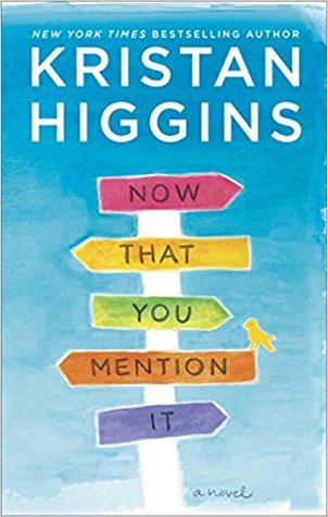 Now That You Mention It by Kristan Higgins