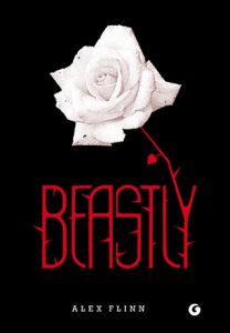 Beastly by Alex Flinn *Stephanie’s Review* Beastly by Alex Flinn *Stephanie’s Review*