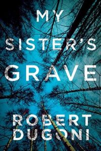 My Sister’s Grave by Robert Dugoni *Stephanie’s Review* My Sister’s Grave by Robert Dugoni *Stephanie’s Review*