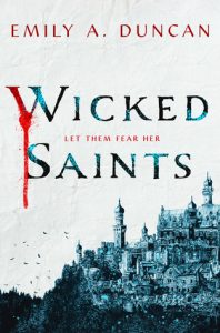 Blog Tour: Wicked Saints by Emily Duncan *Alexa’s Review*