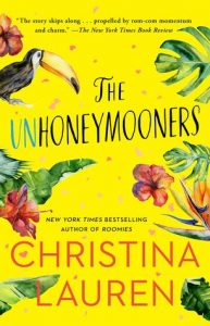 The Unhoneymooners by Christina Lauren *Alexa’s Review*