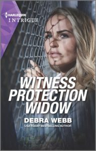 ARC Review: Witness Protection Widow by Debra Webb *Stephanie’s Review* ARC Review: Witness Protection Widow by Debra Webb *Stephanie’s Review*
