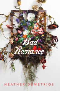 Bad Romance by Heather Demetrios {Stephanie’s Review}