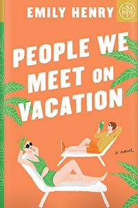 The People We Meet on Vacation by Emily Henry