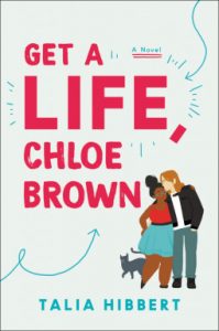 Get a Life, Chloe Brown by Talia Hibbert {Stephanie’s Review} Get a Life, Chloe Brown by Talia Hibbert {Stephanie’s Review}